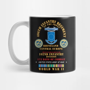 406th Infantry Regiment, 102nd Infantry Div - Rhineland Central EUR WWII w EUR SVC X 300 Mug